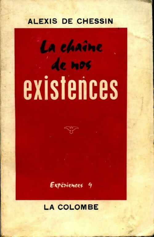 Livrenpoche : La chaîne de nos existences - Alexis De Chessin - Livre