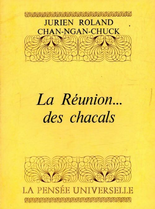 Livrenpoche : La réunion des chacals - Jurien Roland Chan-Ngan-Chuck - Livre