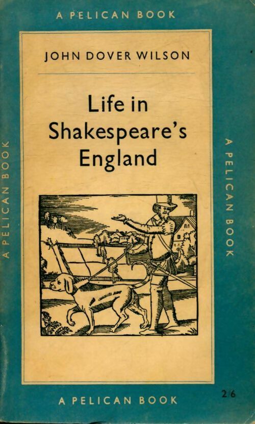 Livrenpoche : Life in shakespeare england - John Dover Wilson - Livre