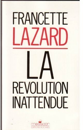 Livrenpoche : La révolution inattendue - Francette Lazard - Livre