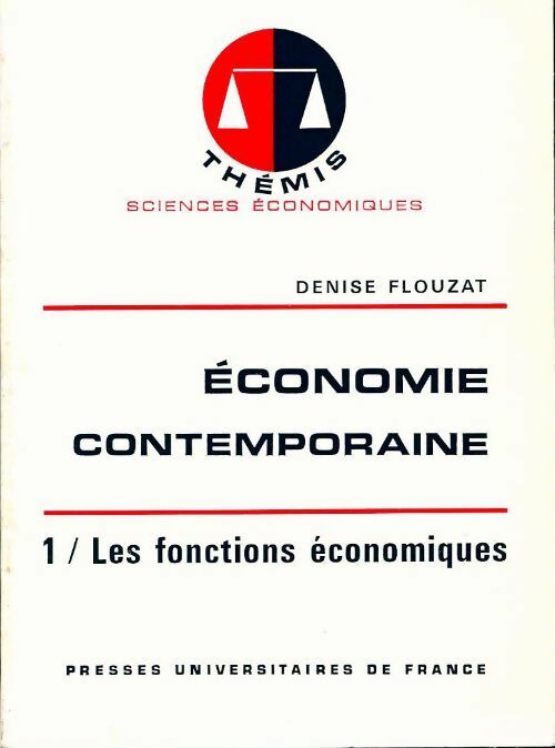 Livrenpoche : Economie contemporaine Tome I : Les fonctions économiques - Denise Flouzat - Livre