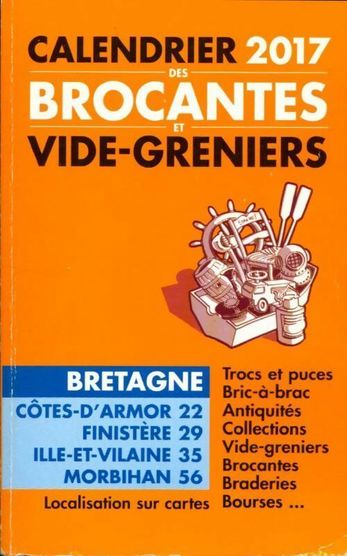 Livrenpoche : Calendrier 2017 des brocantes et vide-greniers Bretagne - Inconnu - Livre