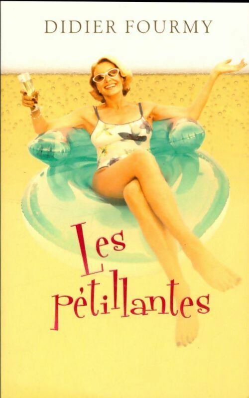 Livrenpoche : Les pétillantes - Didier Fourmy - Livre