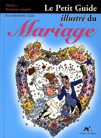 Livrenpoche : Le petit guide illustré du mariage - Nathalie Champié - Livre