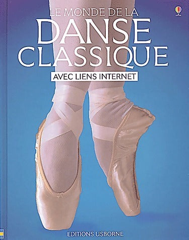Livrenpoche : Le monde de la danse classique - Judy Tatchell - Livre