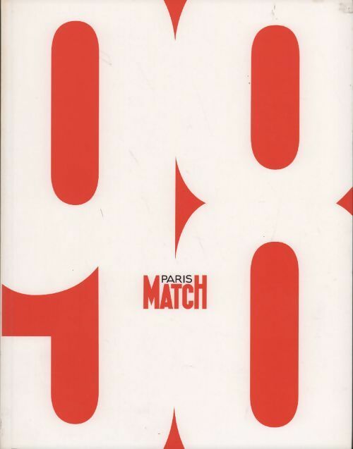 Livrenpoche : Paris Match 50 ans. 1974-1998 - Roger Thérond - Livre