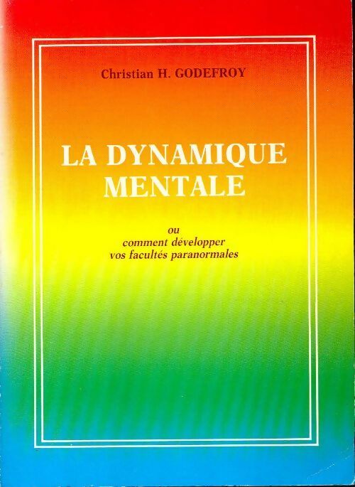 Livrenpoche : La dynamique mentale - Christian Godefroy - Livre