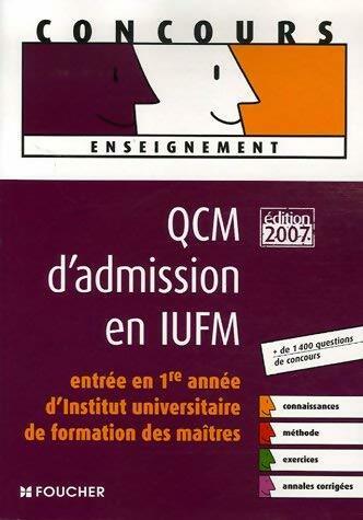 Livrenpoche : QCM d'admission en IUFM edition 2007 - Thierry Marquetty, Denise Laurent - Livre
