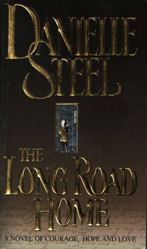 The long road home - Danielle Steel - Livre