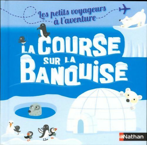 Livrenpoche : La course sur la banquise - Vincent Ramarques - Livre