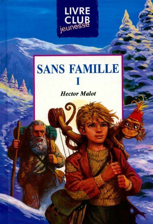 Livrenpoche : Sans famille Tome I - Hector Malot - Livre