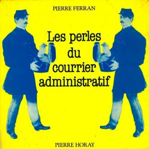 Livrenpoche : Les perles du courrier administratif - Pierre Ferran - Livre