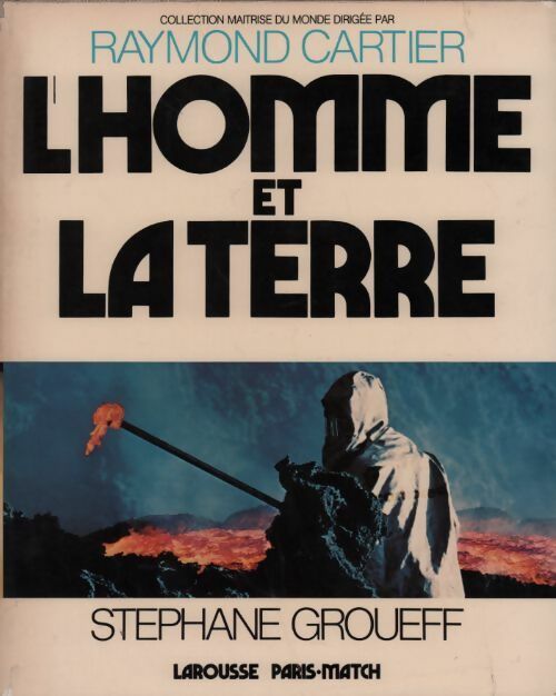 Livrenpoche : L'Homme et la Terre - Stéphane Groueff - Livre