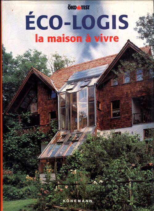 Eco-logis. La maison à vivre - Thomas Schmitz Gunther - Livre