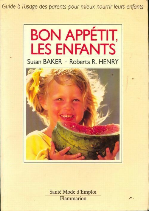 Livrenpoche : Bon appétit, les enfants - Susan Baker, Roberta R. Henry - Livre