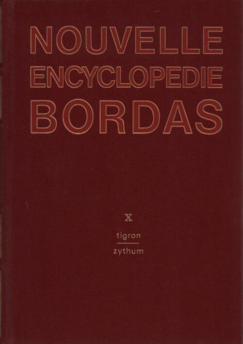Livrenpoche : Nouvelle encyclopédie Bordas Tome X : Tigron à Zythum - Georges Pascal - Livre