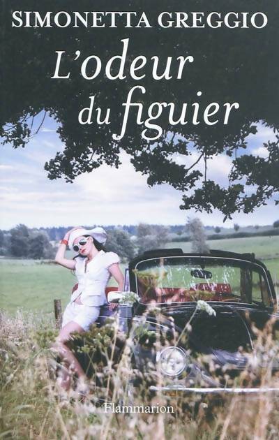 Livrenpoche : L'odeur du figuier - Simonetta Greggio - Livre
