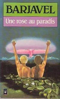 Livrenpoche : Une rose au paradis - René Barjavel - Livre