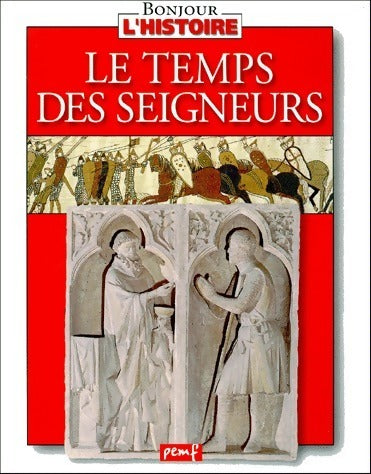 Livrenpoche : Le temps des seigneurs - Collectif - Livre