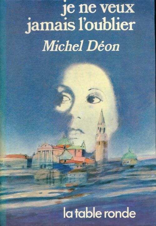 Livrenpoche : Je ne veux jamais l'oublier - Michel Déon - Livre