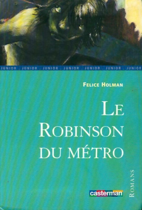 Livrenpoche : Le robinson du métro - Felice Holman - Livre