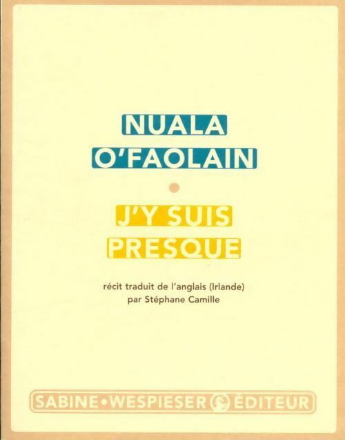 Livrenpoche : J'y suis presque - Nuala O'Faolain - Livre