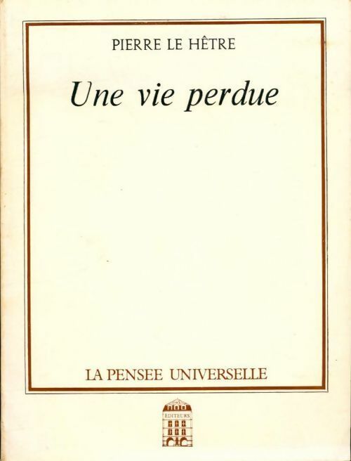 Livrenpoche : Une vie perdue - Pierre Le Hêtre - Livre