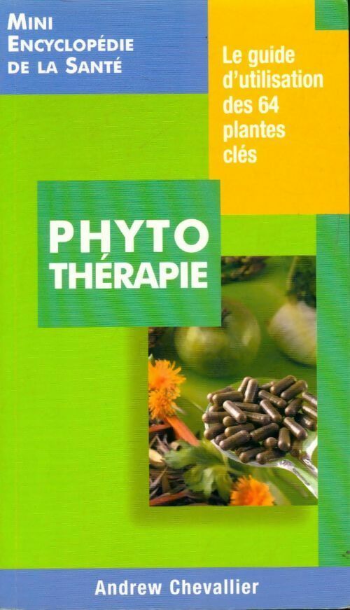 Livrenpoche : Phytothérapie - Andrew Chevallier - Livre