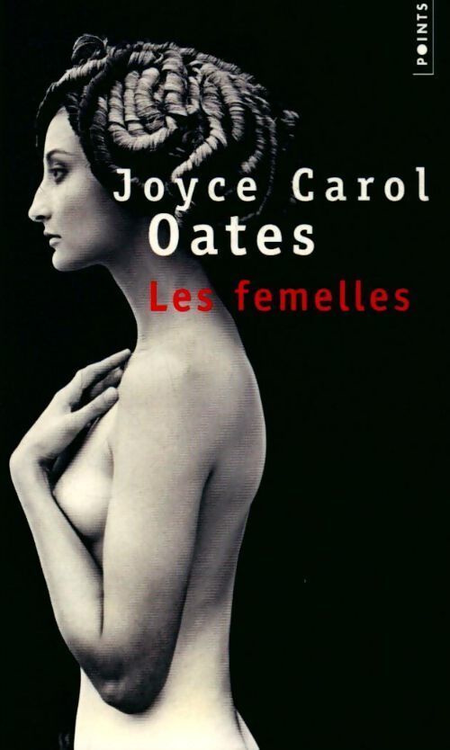 Les femelles - Joyce Carol Oates - Livre