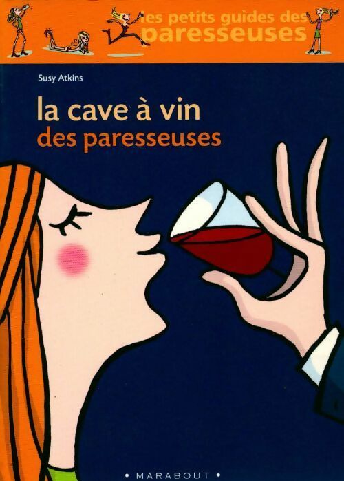 Livrenpoche : La cave à vin des paresseuses - Susy Atkins - Livre