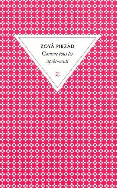 Livrenpoche : Comme tous les après-midi - Zoya Pirzâd - Livre