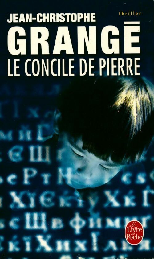 Livrenpoche : Le Concile de pierre - Jean-Christophe Grangé - Livre