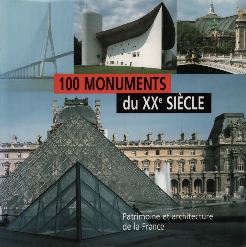 Livrenpoche : 100 monuments du XXe siècle - Bertrand Lemoine (Sous La Direction De) - Livre