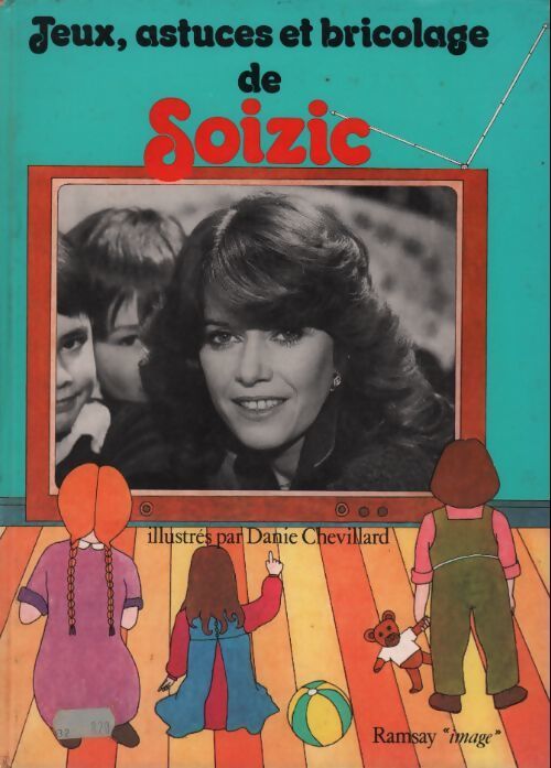 Jeux astuces et bricolage de Soizic - Soizic - Livre