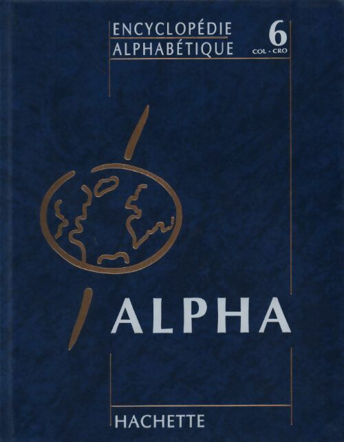 Livrenpoche : Encyclopédie alphabétique Tome VI : Colémanite à Crosne - Collectif - Livre