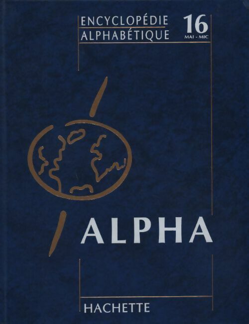 Livrenpoche : Encyclopédie alphabétique Tome XVI : Main à Micipsa - Collectif - Livre