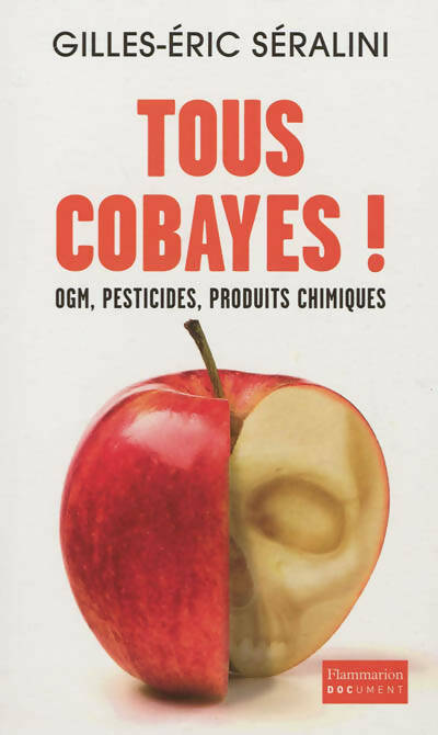 Livrenpoche : Tous cobayes ! - Gilles-Eric Séralini - Livre