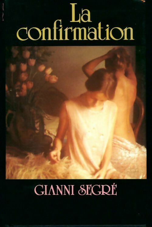 Livrenpoche : La confirmation - Gianni Segré - Livre