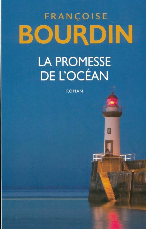 Livrenpoche : La promesse de l'océan - Françoise Bourdin - Livre