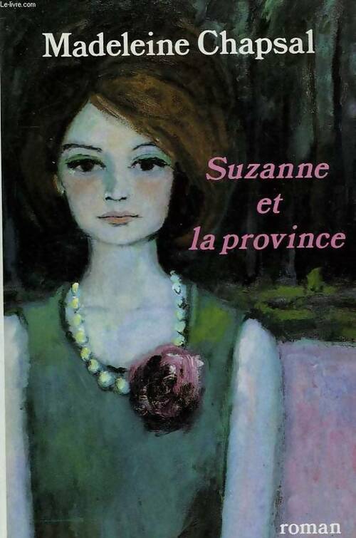 Livrenpoche : Suzanne et la province - Madeleine Chapsal - Livre