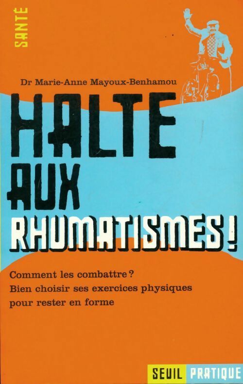 Livrenpoche : Halte aux rhumatismes ! - Marie-Anne Mayoux-Benhamou - Livre