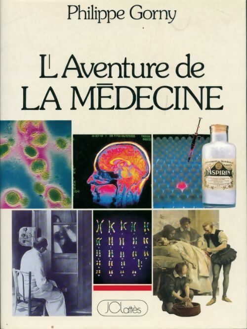 Livrenpoche : L'aventure de la médecine - Dr Philippe Gorny - Livre
