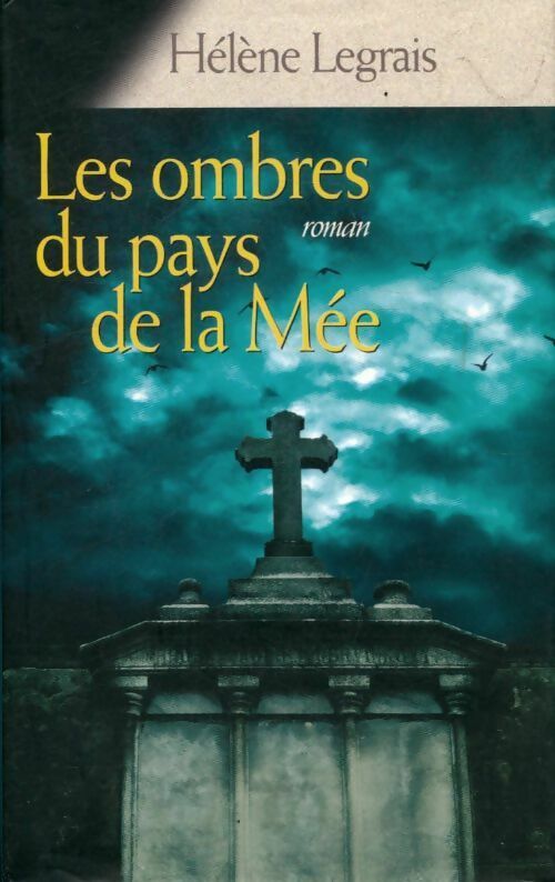 Livrenpoche : Les ombres du pays de la Mée - Hélène Legrais - Livre
