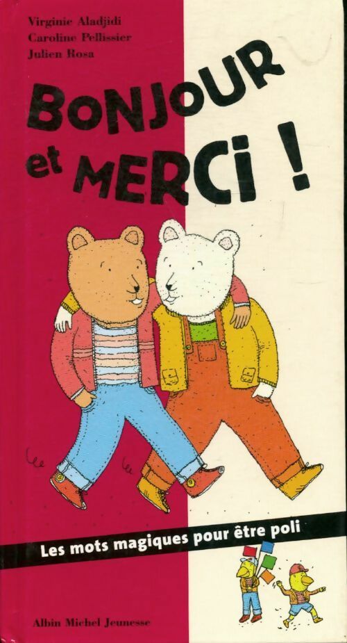 Livrenpoche : Bonjour et merci ! les mots magiques pour être poli - Virginie Aladjidi - Livre