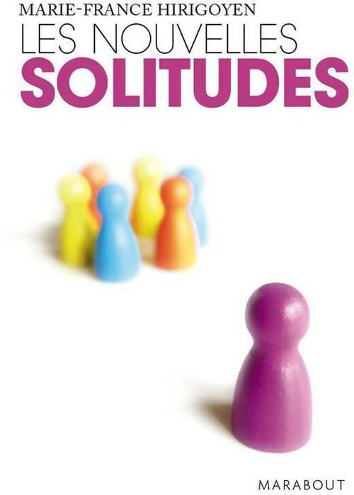 Livrenpoche : Les nouvelles solitudes - Marie-France Hirigoyen - Livre