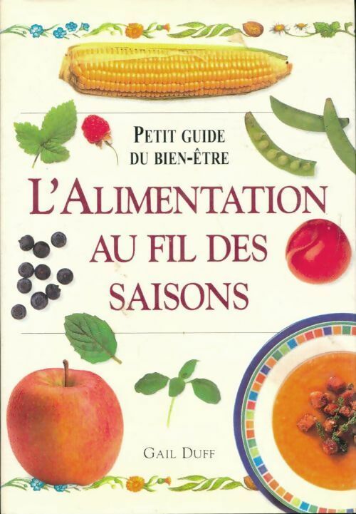 Livrenpoche : L'alimentation au fil des saisons - Gail Duff - Livre
