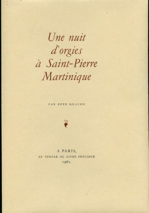 Livrenpoche : Une nuit d'orgie à Saint-Pierre, Martinique - Effe Géache - Livre
