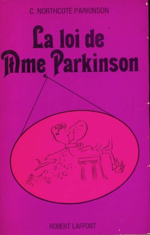 Livrenpoche : La loi de Mme Parkinson - C. Northcote Parkinson - Livre