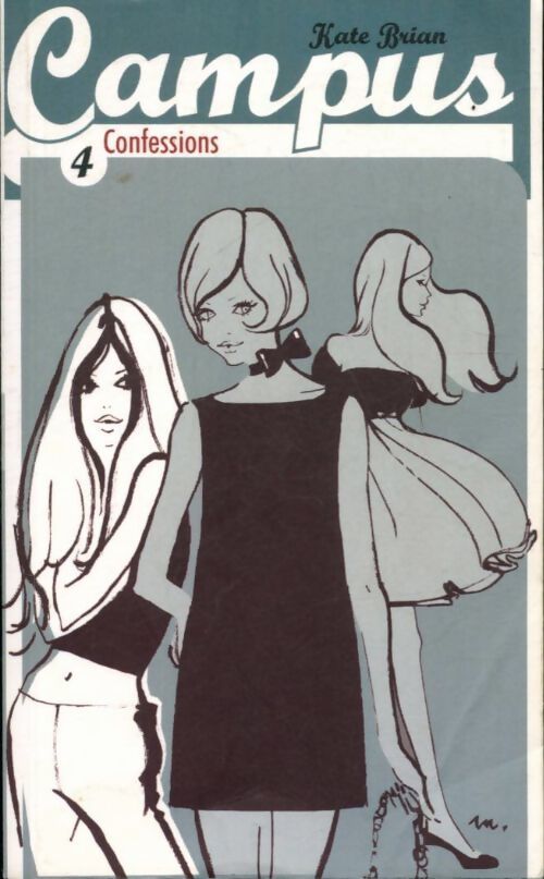 Livrenpoche : Campus Tome IV : confessions - Kate Brian - Livre