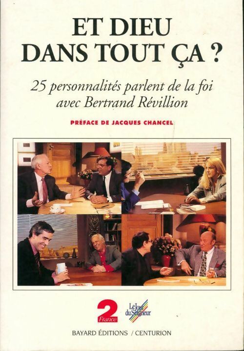 Livrenpoche : Et Dieu dans tout ça ? Vingt-cinq personnalités parlent de la foi avec Bertrand Révillion - Bertrand Révillion - Livre